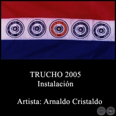 TRUCHO - Instalación de Arnaldo Cristaldo - Año 2005